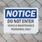Signmission Do Not Enter Vehicle Maintenance Personnel Only OSHA Notice Sign, Plastic, 10in W x 7in L, 2PK OS-2PACK-NS-P-710-L-11238 - alternate 7